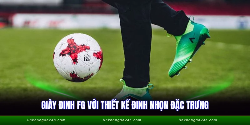 Giày Đinh FG - Lựa Chọn Hoàn Hảo Cho Sân Cỏ Thật 1 Giày đinh FG với thiết kế đinh nhọn đặc trưng