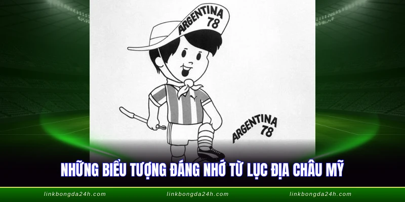Linh Vật World Cup Các Năm - Hành Trình 58 Năm Lịch Sử 3 Những biểu tượng đáng nhớ từ lục địa châu Mỹ