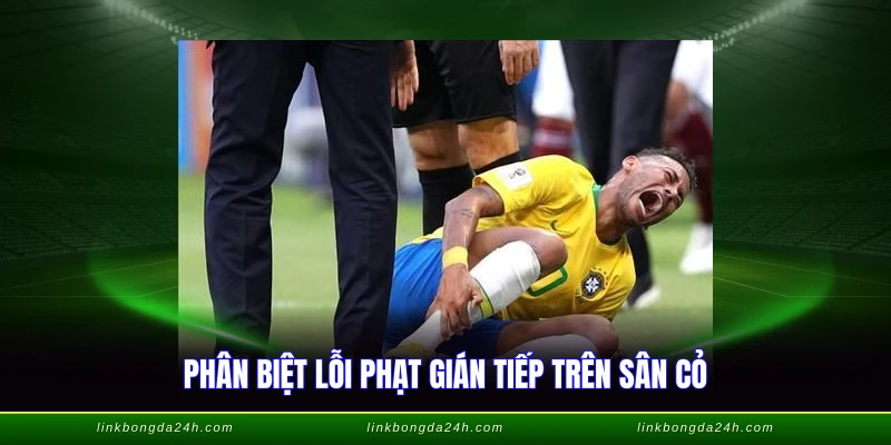 Các Lỗi Trong Bóng Đá 11 Người - Tổng Hợp Chuẩn FIFA 2 Phân biệt lỗi phạt gián tiếp trên sân cỏ