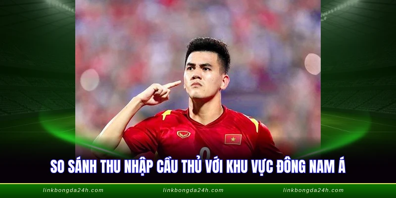 Lương Cầu Thủ Bóng Đá Việt Nam - Bảng Thu Nhập Mới Nhất 4 So sánh thu nhập cầu thủ với khu vực Đông Nam Á