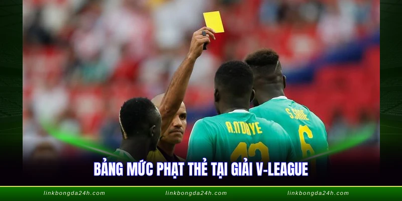 Thẻ Vàng Thẻ Đỏ Trong Bóng Đá - Luật Phạt FIFA 2026 4 Bảng mức phạt thẻ tại giải V-League
