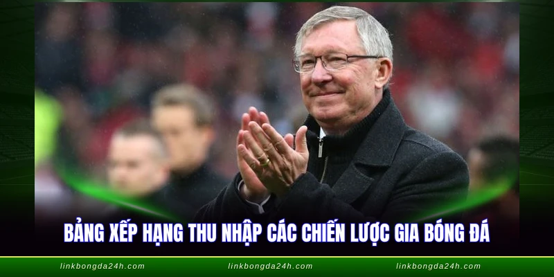 HLV Lương Cao Nhất Thế Giới - Bảng Xếp Hạng Chi Tiết 2026 2 Bảng xếp hạng thu nhập các chiến lược gia bóng đá