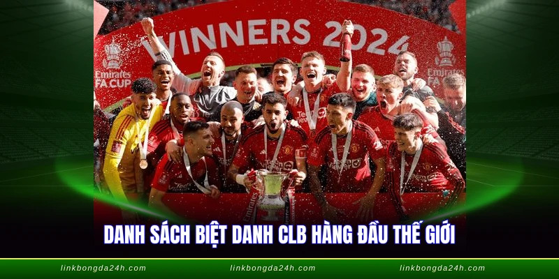 Danh sách biệt danh CLB hàng đầu thế giới