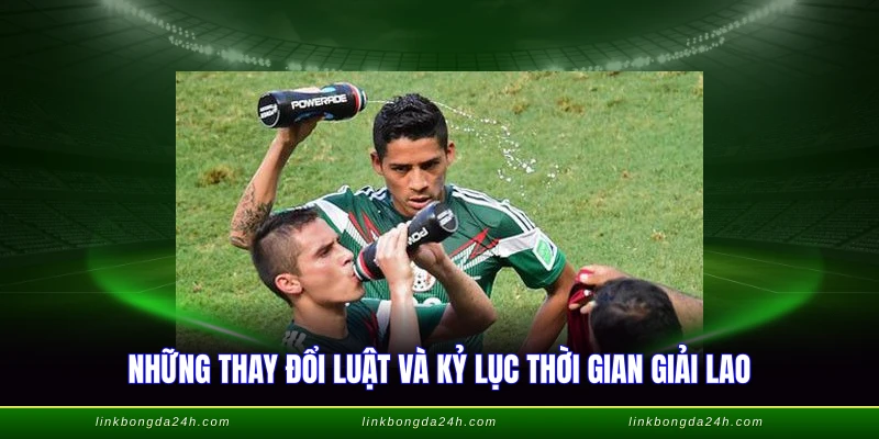 Những thay đổi luật và kỷ lục thời gian giải lao