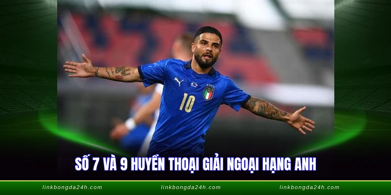 Số 7 và 9 huyền thoại giải Ngoại hạng Anh